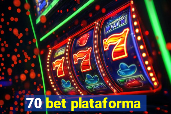 70 bet plataforma